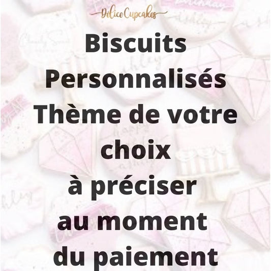 Biscuits personnalisés Thème de votre choix à partir de