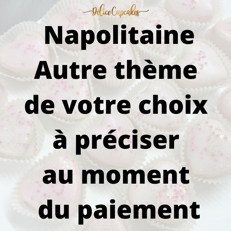 Mini Napolitaine Thème de votre choix